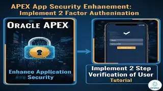 Oracle APEX- Enhance Application Security || Implement 2 Step Authentication