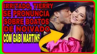 Irritado, Tierry se pronuncia sobre boatos de noivado com Gabi Martins: veja!