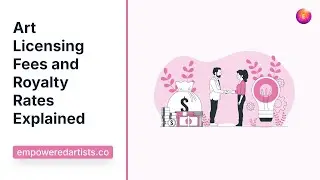 Art Licensing Fees and Royalty Rates Explained