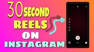 How To upload Longer Videos On Instagram Reels - New Insta Reel Update In Hindi