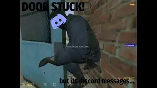 DOOR STUCK! but it's discord messages...