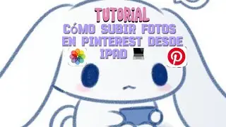 Tutorial como subir fotos en pinterest desde iPad [Nety🐕💻🌆