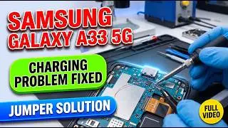 Samsung Galaxy A33 5g Charging Problem / Issue Fixed Jumper Solution Full Video
