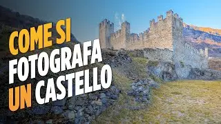 COME FARE FOTO A UN CASTELLO Come fare foto storiche Come diventare fotografo rapidamente nel 2023