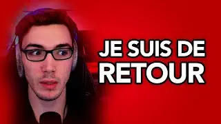 JE SUIS DE RETOUR !
