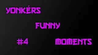Yonkérs Funny Moments 