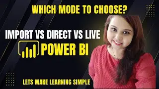 Stop Choosing the Wrong Power BI Mode! Import vs Direct Query vs Live Connection Explained