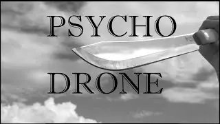Psycho Drone - a film by Ash Johann