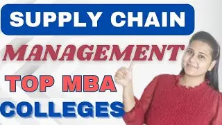 Supply Chain Management TOP MBA Colleges in India🔥 TOP BSchools for MBA in Supply Chain Management