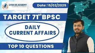 2025 BPSC Current Affairs Special | 71st BPSC Prelims & Mains | By Tribhuvan Sir 📚