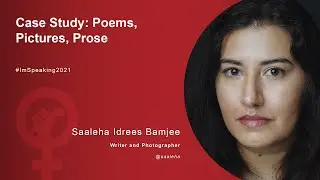 Case Study: Poems, Pictures, Prose – Saaleha Idrees Bamjee