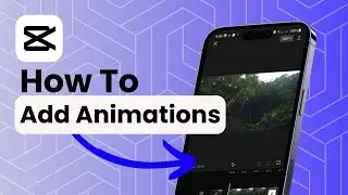 How To Add Animations In CapCut?