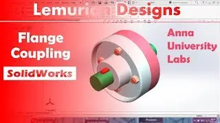 Flange Coupling in Solidworks| Computer Aided Machine Drawing Laboratory| Lemurian Designs