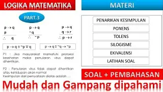 Mathematical Logic Part 3 | Ponens, Tolens, Syllogism, Equivalence, Conclusion