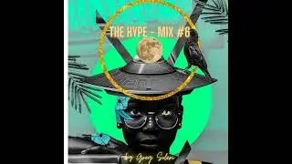 The Hype - Mix #6 (#NewMusicFriday - 14 April 2023)