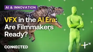 The Future of VFX: How AI Is Reshaping Visual Effects in Film | CONNECTED AI & Innovation