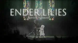 Ender Lilies OST prologue
