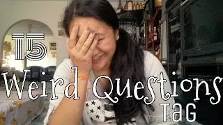 15 Weird Questions • Alycadabra •