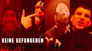 B-Tight feat. Ferris MC, Swiss & Tamas - Keine Gefangenen (Prod. B-Tight)