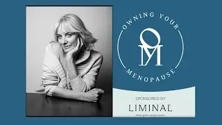 Is Menopause a Time for Reinvention? Tamzin Outhwaite on the Owning Your Menopause Podcast