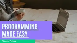 How to do Programming easy by Bharathi Patnala #programming