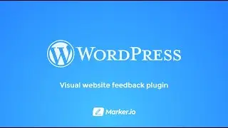 WordPress website feedback plugin by Marker.io