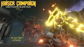 Doom Eternal Kaiser Campaign Nightmare Blind Run (Finale) - No Shield
