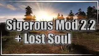Sigerous Mod 2.2 + Lost Soul  - часть #27 - Миссия невыполнима(Самая Тупая Миссия)