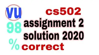 cs502 assignment 2 solution 2020|| correct solution 2020