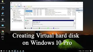 Creating Virtual Hard Disk on Windows 10 Pro #VirtualHardDisk