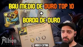BAÚ MÉDIO de OURO TOP 10 + BORDA de OURO na temporada 23 de ALBION ONLINE