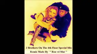 2 brothers On The 4th Floor Special Remix