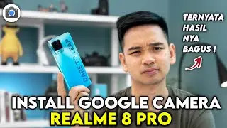 Tutorial Cara Pasang Gcam Dan Config Terbaru Siang Malam Realme 8 pro | Google Camera Realme 8 pro