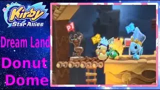 Kirby Star Allies - Part 2 | Dream Land (Donut Dome)