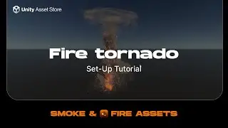 Zibra Smoke & Fire. Fire Tornado Asset Set-up. Unity Tutorial