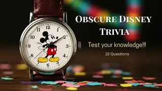 Obscure Disney Trivia -  Difficult