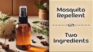 Natural Effective Two Ingredient Mosquito Repellent : DEET Free.