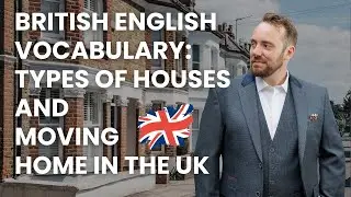 British vocabulary to houses and moving home in the UK