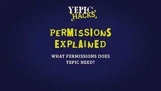 What permissions does Yepic need? - Yepic Hacks
