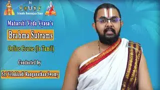 BRAHMA SUTRAMS | Online Course in Tamil | starts on - 12th October 2024| Sri Ranganathan Swamy.