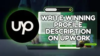 How to Write Winning Profile Description in Upwork 2025?