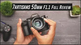 7Artisans 50mm f1.1 Lens Review with samples in 2020