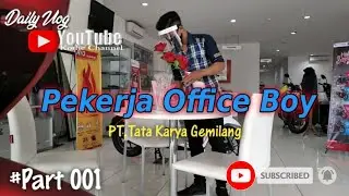 daily vlog office boy pekerja kantoran_part 1