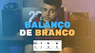COMO CONFIGURAR O BALANÇO DE BRANCO
