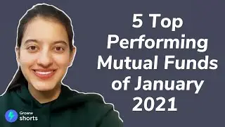 5 Top Performing Mutual Funds of January 2021 - Best Mutual Funds 2021 | Groww | Mutual Fund