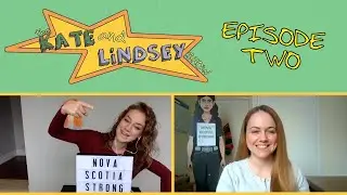 The Kate and Lindsey Show Episode 2