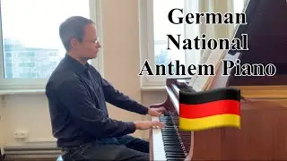German National Anthem [Piano Instrumental Cover]  ~ Deutschlandlied