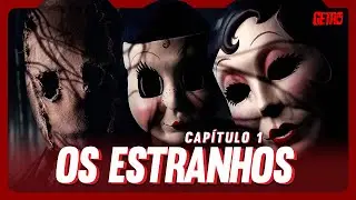 OS ESTRANHOS: CAPÍTULO 1 | Um dos piores remakes já realizados