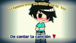 el famoso tren de cantar✨ (mi voz Es tan horrible 🤕) 