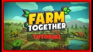 Farm together Tutorial